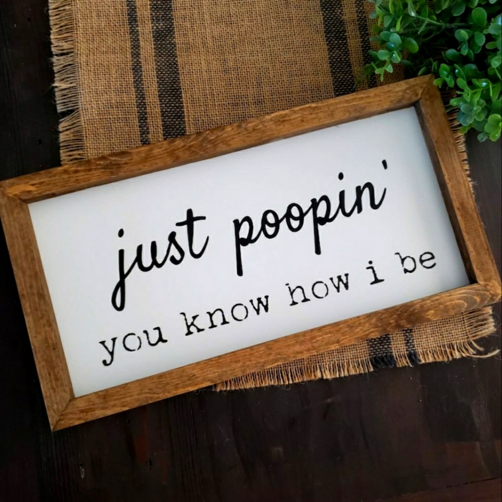 Just Pooping Sign